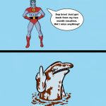 Where Was Captain Planet When The Oil Spill Happened???