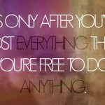 Have You Lost Everything?