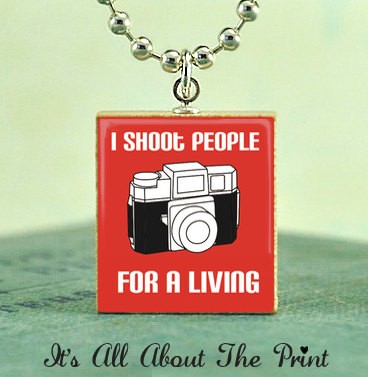 I Shoot people for a living. I Shoot people for a living.