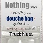 Douche Bag Truck Nuts