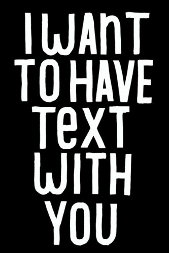 I want to have text with you. I want to have text with you.