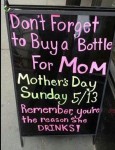 Don’t forget to buy a bottle of wine for Mothers Day.