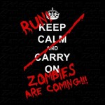 Keep Calm… No wait…. RUN!