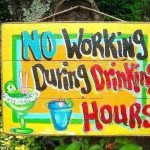 No working during drinking hours.