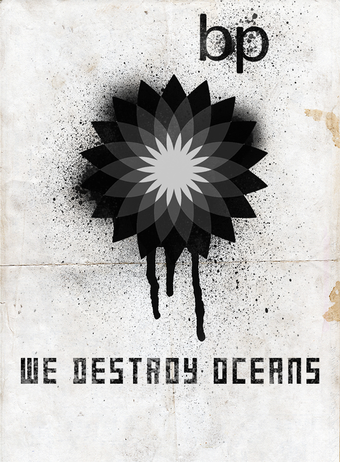 BP We Destroy Oceans 